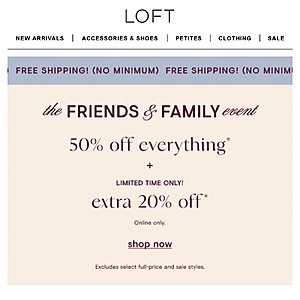 Loft.com The Friends and Family Event 50% Off plus extra 20% Off Free Shipping
