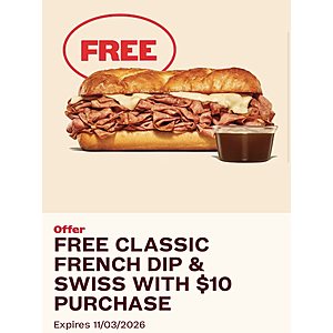 Arbys - Classic French Dip & Swiss free with $10 purchase