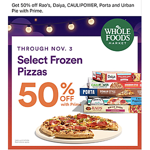 Whole Foods Market - 50% off select frozen pizzas for Amazon Prime members