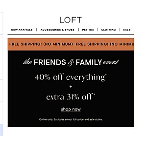Loft.com The Friends and Family Event  40% Off Everything + extra 31% Off Free Shipping